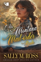 His Montana Mail-order Bride: A Western Historical Romance Book B0F1FKNJM8 Book Cover
