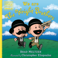 We are the Wright Brothers (Ordinary People Change the World)