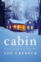 Cabin: Two Brothers, a Dream, and Five Acres in Maine 0670022942 Book Cover