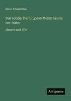 Die Sonderstellung des Menschen in der Natur: Mensch und Affe 3368600265 Book Cover
