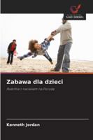 Zabawa dla dzieci (Polish Edition) 6208936209 Book Cover