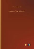 Mason of Bar X Ranch 1717278647 Book Cover