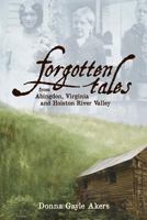 Forgotten Tales from Abingdon, Virginia and the Holston River Valley 1480063002 Book Cover