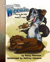 Rhymes With Weenie: A Day in the Life of Buddy & Allie 0990328503 Book Cover