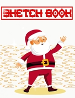 Sketch Book For Boys Christmas Gift Sets: Paper Great For Sketching Writing And Journal Refills | This - Sketch # Space ~ Size 8.5 X 11 Inch 110 Page Best Prints Special Gifts. 1672427509 Book Cover
