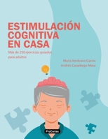 Estimulación Cognitiva en Casa: Más de 250 ejercicios guiados para adultos 9584957953 Book Cover