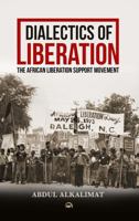 Dialectics of Liberation: The African Liberation Support Movement Paperback 156902779X Book Cover