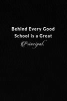 Behind Every Good School Is A Great Principal 1676154752 Book Cover