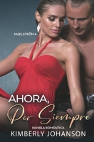 Ahora Por Siempre: Novela Rom�ntica 1639700366 Book Cover
