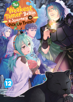 The Weakest Tamer Began a Journey to Pick Up Trash (Light Novel) Vol. 12 B0FJDYFRV5 Book Cover