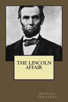 The Lincoln Affair 1987761693 Book Cover