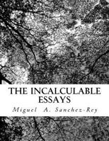 The Incalculable Essays 154517802X Book Cover