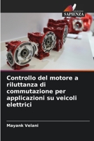 Controllo del motore a riluttanza di commutazione per applicazioni su veicoli elettrici 6205890372 Book Cover