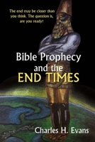 Bible Prophecy and the End Times 1483592197 Book Cover