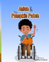Anish & The Pumpkin Patch B092XPVLQ6 Book Cover