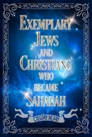 Exemplary Jews and Christians who became Sahabah 1967724040 Book Cover