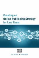 Creating an Online Publishing Strategy for Law Firms 163425418X Book Cover