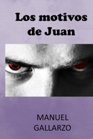 Los motivos de Juan 1500386375 Book Cover