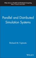 Parallel and Distributed Simulation Systems (Wiley Series on Parallel and Distributed Computing) 0471183830 Book Cover