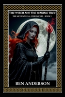 The Witch and the Waking Tree 149274011X Book Cover
