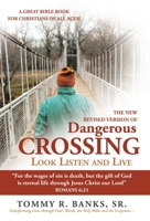 Dangerous Crossing - Look Listen and Live: For the Wages of Sin Is Death, But the Gift of God Is Eternal Life Through Jesus Christ Our Lord (Romans 1449793878 Book Cover