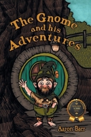 The Gnome and his Adventures B0F1DVKN32 Book Cover
