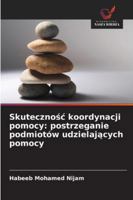 Skutecznośc koordynacji pomocy: postrzeganie podmiotów udzielających pomocy 620874413X Book Cover