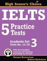 IELTS 5 Practice Tests, Academic Set 3: Tests No. 11-15 0648000028 Book Cover