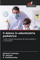 Il dolore in odontoiatria pediatrica (Italian Edition) 3330199903 Book Cover