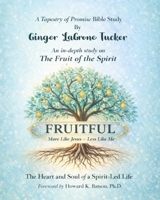 Fruitful: More Like Jesus--Less Like Me B0FH78TZBZ Book Cover
