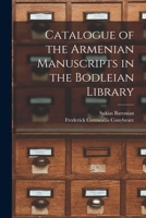 Catalogue of the Armenian Manuscripts in the Bodleian Library 1241077614 Book Cover
