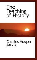 The Teaching of History 1018883290 Book Cover