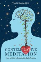 Contemplative Meditation: How to Build a Sustainable Daily Practice 0692929924 Book Cover