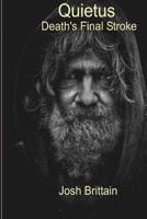 Quietus: Death's Final Stroke 1505609860 Book Cover