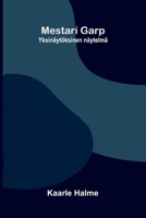 Mestari Garp: Yksinäytöksinen näytelmä (Finnish Edition) 9376550978 Book Cover
