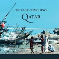Qatar: Old Gulf Coast Days 0992324041 Book Cover