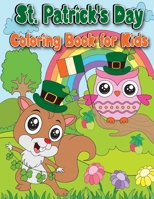 St. Patrick's Day Coloring Book: 50 Fun and Easy Happy Saint Patrick's Day Coloring Pages Filled With Shamrock, Leprechaun and More! B0CVNDRG9F Book Cover