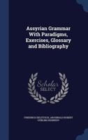 Assyrian grammar with paradigms, exercises, glossary and bibliography 1018040021 Book Cover