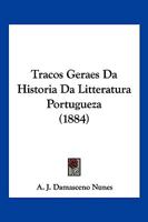 Tracos Geraes Da Historia Da Litteratura Portugueza 1160260354 Book Cover