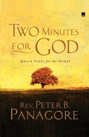 Two Minutes for God: Quick Fixes for the Spirit 1416538267 Book Cover