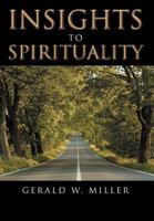 Insights to Spirituality 1456794922 Book Cover