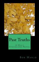 Past Truths: A Holt Strickland Novel 1495277445 Book Cover