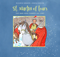 St. Martin of Tours : The Man Who Shared His Coat 0809168103 Book Cover