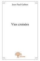 Vies croisées (French Edition) 233284080X Book Cover