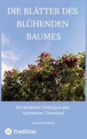 Die Blätter des blühenden Baumes: Ein einfacher Einstieg in den nüchternen Tasawwuf (German Edition) 3982820227 Book Cover