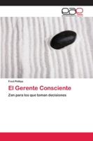 El Gerente Consciente: Zen para los que toman decisiones 6202169117 Book Cover