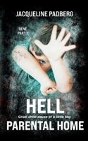 Hell Parental home: René part 1 Cruel child abuse of a little boy 3384184130 Book Cover