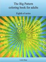 The Eighth Big Pattern Coloring Book for Adults 1329885465 Book Cover