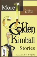 MORE J. Golden Kimball Stories Volume 2 B0C6W1LTLT Book Cover