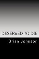 Deserved to Die 1496007344 Book Cover
